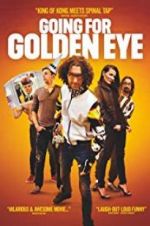 Watch Going for Golden Eye 0123movies