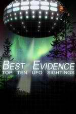 Watch Best Evidence: Top 10 UFO Sightings 0123movies
