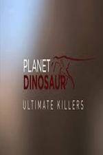 Watch Planet Dinosaur: Ultimate Killers 0123movies