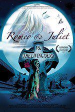 Watch Romeo & Juliet vs. The Living Dead 0123movies