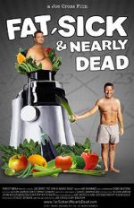 Watch Fat, Sick & Nearly Dead 0123movies
