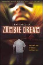 Watch Living a Zombie Dream 0123movies