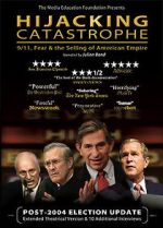 Watch Hijacking Catastrophe: 9/11, Fear & the Selling of American Empire 0123movies