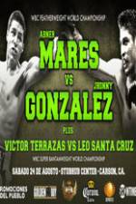 Watch Abner Mares vs Jhonny Gonzalez + Undercard 0123movies