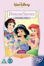 Watch Disney Princess Stories Volume Two Tales of Friendship 0123movies