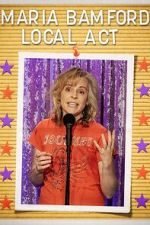 Watch Maria Bamford: Local Act (TV Special 2023) 0123movies