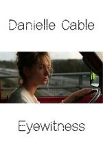 Watch Danielle Cable: Eyewitness 0123movies