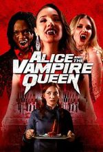 Alice and the Vampire Queen 0123movies