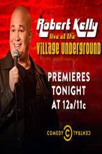 Watch Robert Kelly: Live at the Village Underground 0123movies