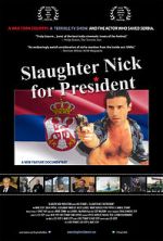 Watch Slaughter Nick for President 0123movies