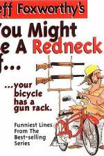 Watch Jeff Foxworthy You Might Be A Redneck 0123movies