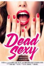 Watch Dead Sexy 0123movies