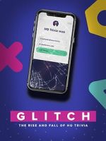 Watch Glitch: The Rise & Fall of HQ Trivia 0123movies