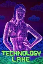 Watch Technology Lake: Meditations on Death and Sex 0123movies