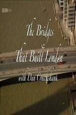 Watch The Bridges That Built London 0123movies