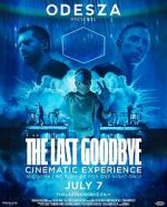 Watch Odesza: The Last Goodbye Cinematic Experience 0123movies