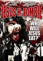 Watch Jesus H. Zombie 0123movies