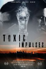Watch Toxic Impulses 0123movies