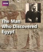 Watch The Man Who Discovered Egypt 0123movies