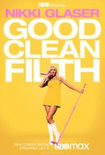 Watch Nikki Glaser: Good Clean Filth (TV Special 2022) 0123movies