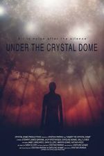 Watch Under the Crystal Dome 0123movies