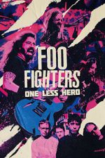 Watch Foo Fighters: One Less Hero 0123movies