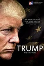 Watch Trump: The First Term 0123movies