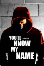 Watch You'll Know My Name 0123movies