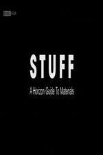 Watch Stuff A Horizon Guide to Materials 0123movies