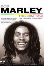Watch Bob Marley Freedom Road 0123movies