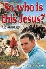 Watch So, Who Is This Jesus? 0123movies
