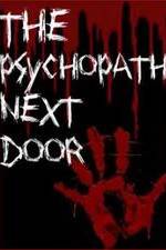 Watch The Psychopath Next Door 0123movies