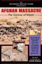 Watch Afghan Massacre: The Convoy of Death 0123movies