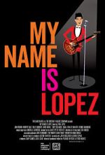 Watch My Name Is Lopez 0123movies