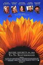 Watch Divine Secrets of the Ya-Ya Sisterhood 0123movies