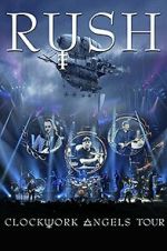 Watch Rush: Clockwork Angels Tour 0123movies