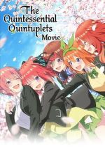 Watch The Quintessential Quintuplets Movie 0123movies