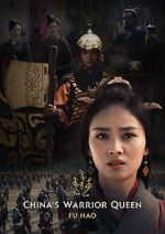 Watch China\'s Warrior Queen - Fu Hao (TV Special 2022) 0123movies