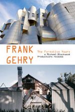 Watch Frank Gehry: The Formative Years 0123movies