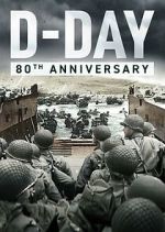 Watch D-Day: 80th Anniversary 0123movies