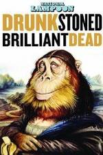 Watch Drunk Stoned Brilliant Dead: The Story of the National Lampoon 0123movies