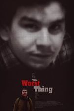 Watch The Worst Thing 0123movies