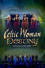 Watch Celtic Woman: Destiny 0123movies