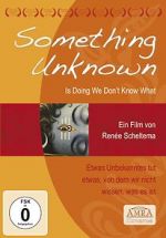 Watch Something Unknown Is Doing We Don\'t Know What 0123movies
