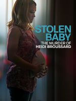 Watch Stolen Baby: The Murder of Heidi Broussard 0123movies