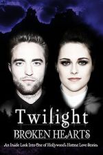 Watch Twilight: Broken Hearts 0123movies