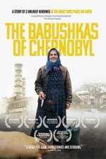 Watch The Babushkas of Chernobyl 0123movies