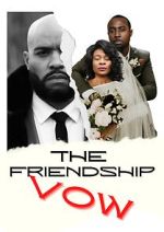 Watch The Friendship Vow 0123movies