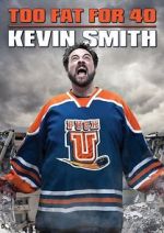 Watch Kevin Smith: Too Fat for 40! (TV Special 2010) 0123movies