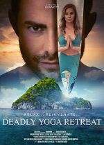 Watch Deadly Yoga Retreat 0123movies